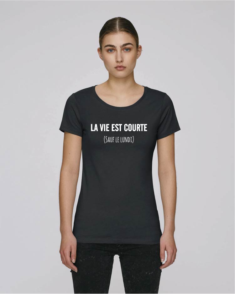 t-shirt femme - La vie est courte
